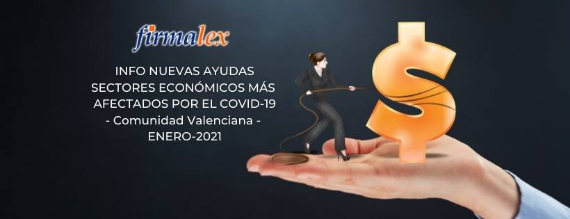 Información nuevas ayudas Comunidad Valenciana para los sectores económicos más afectados por la covid-19
